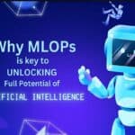 Unlocking AI’s Full Potential with MLOps