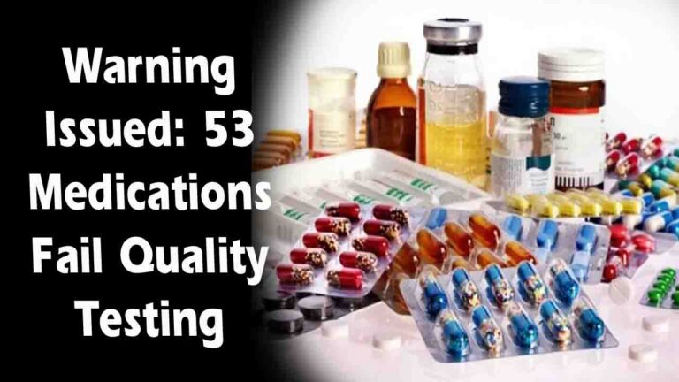 Warning Issued: 53 Medications Fail Quality Testing