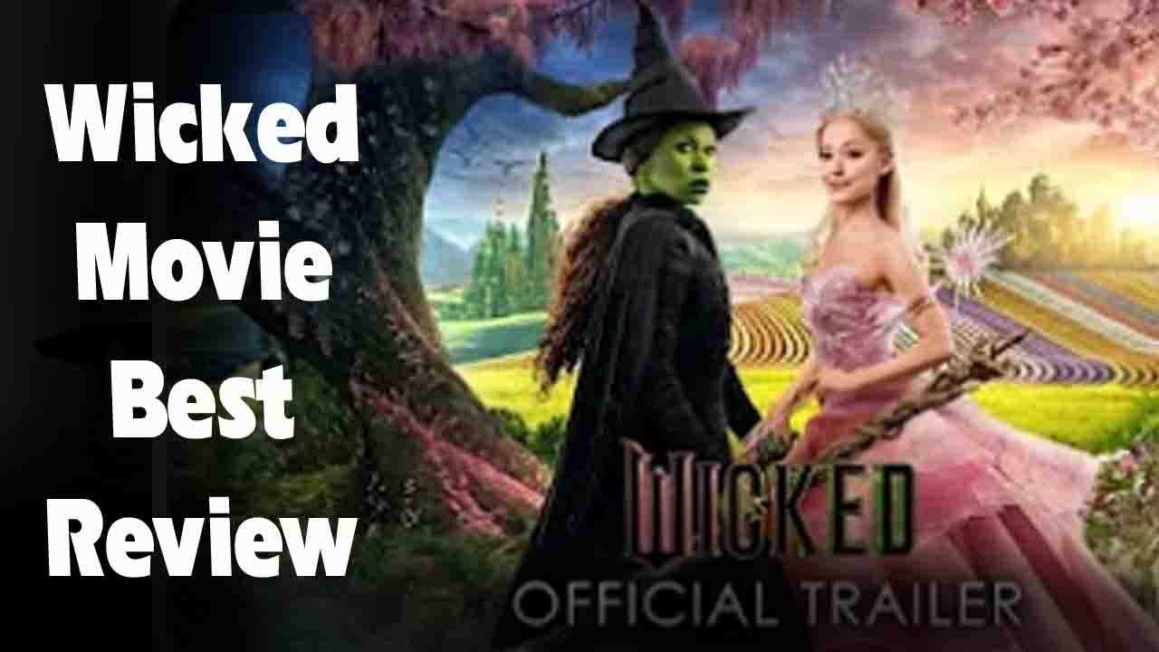 Wicked Movie Review