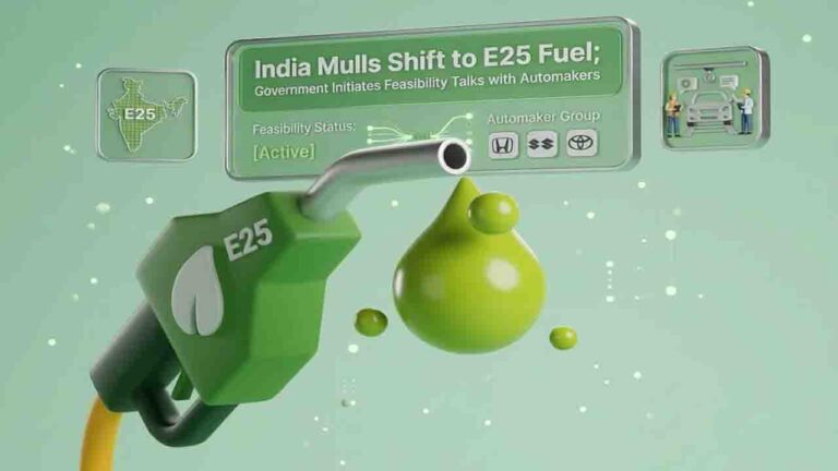 India Mulls Shift to E25 Fuel: Government Initiates Feasibility Talks with Automakers