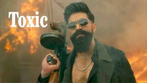 Yash’s ‘Toxic’ Faces Delay: Here’s Why Fans Have to Wait Longer for the Big Release