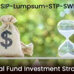 Mutual Fund Investment: Key Differences Between SIP, Lumpsum, STP, and SWP Explained