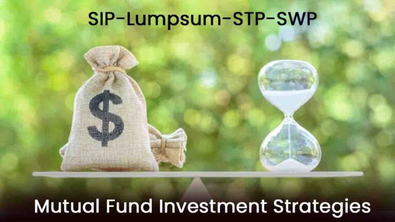 Mutual Fund Investment: Key Differences Between SIP, Lumpsum, STP, and SWP Explained